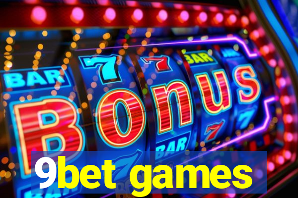 9bet games